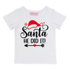 Santa HE Did It - Unisex - Custom